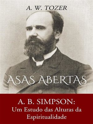 cover image of Asas Abertas--A. B. Simpson--Um Estudo Das Alturas Da Espiritualidade